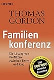 Familienkonferenz: Die Lösung von Konflikten zwischen Eltern und Kind