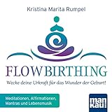 FlowBirthing: Wecke deine Urkraft für das Wunder der Geburt!