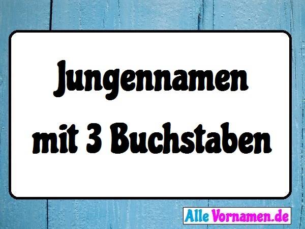 Kurze Jungennamen Mit 3 Buchstaben Im Namenslexikon